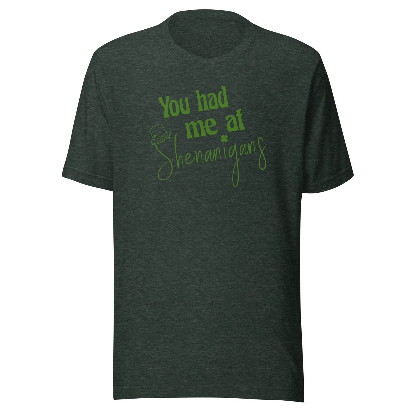 You Had Me at Shenanigans Tee