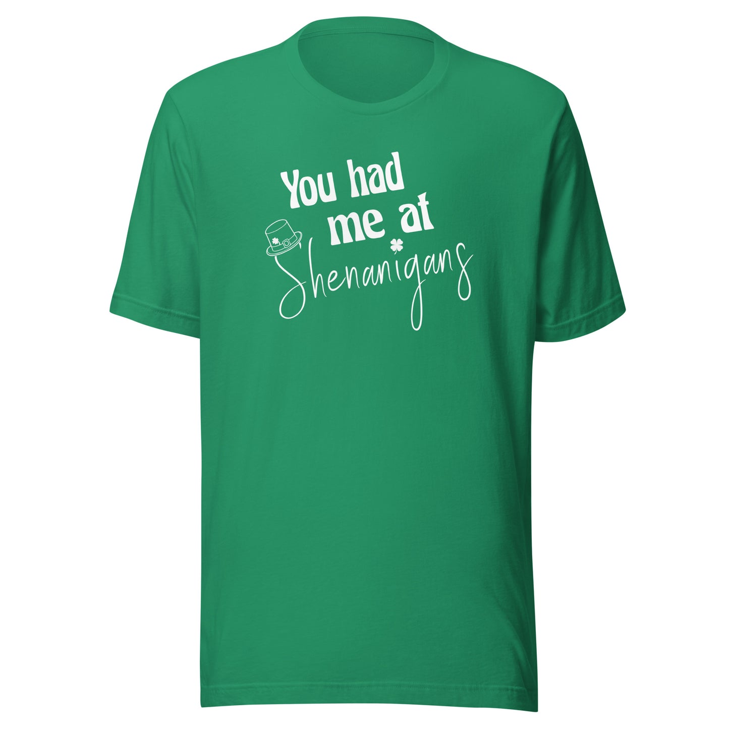 You Had Me at Shenanigans Tee