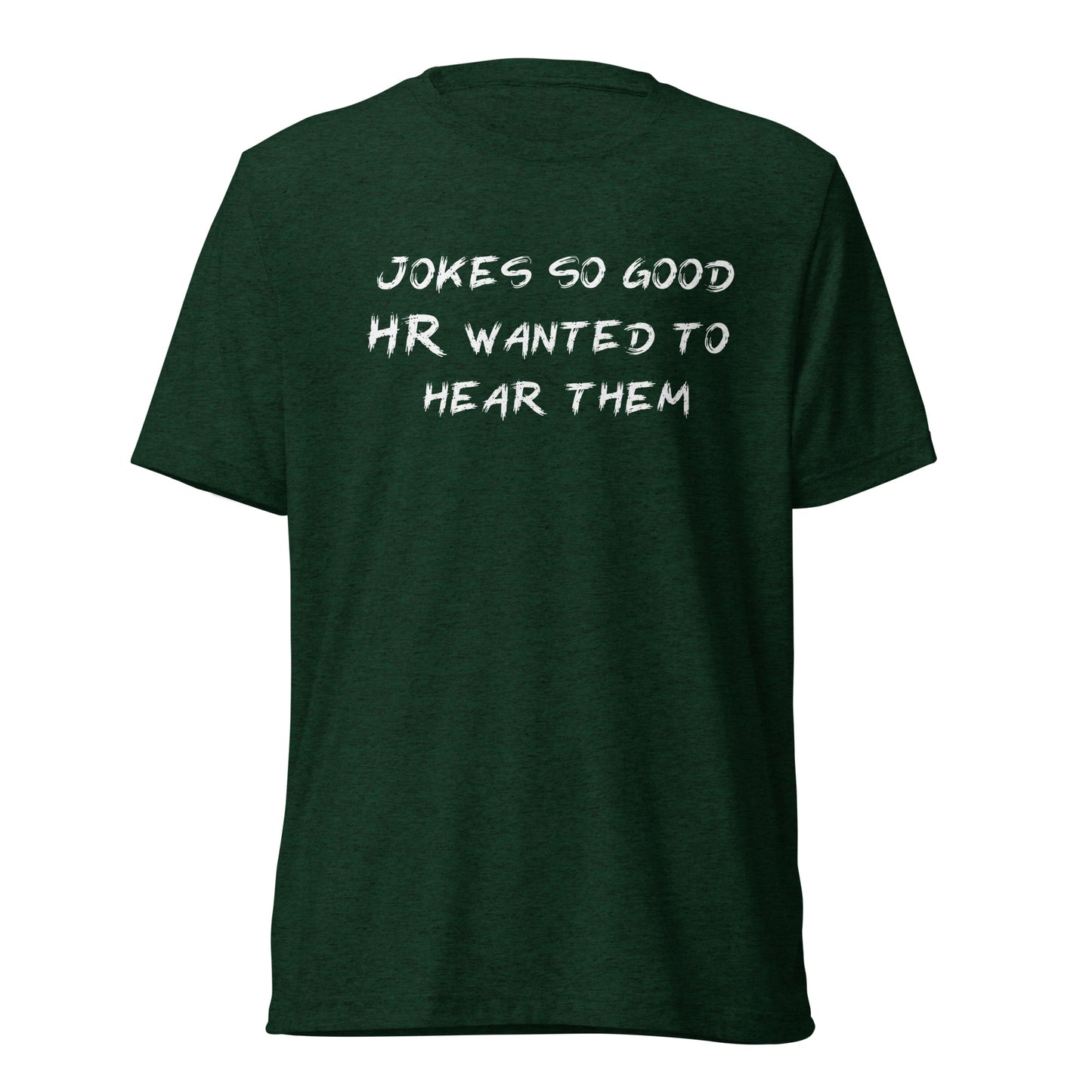 Jokes so good Tee